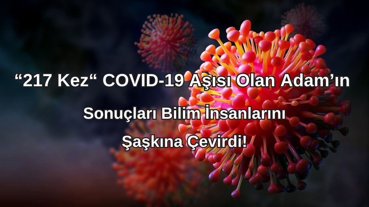 217 kez Covid-19 aşısı olan alman